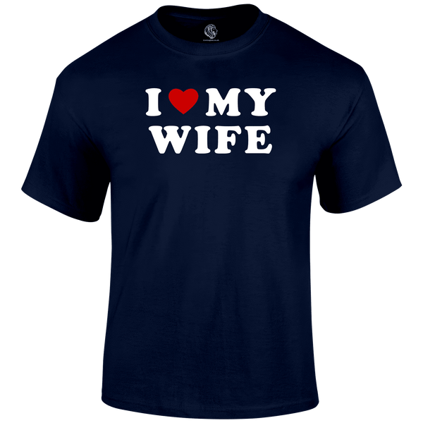 I Love My Wife T Shirt