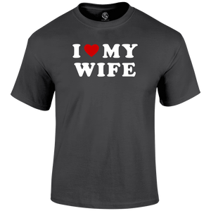 I Love My Wife T Shirt