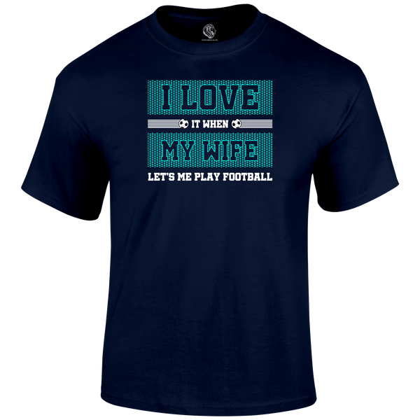 I Love My Wife T Shirt