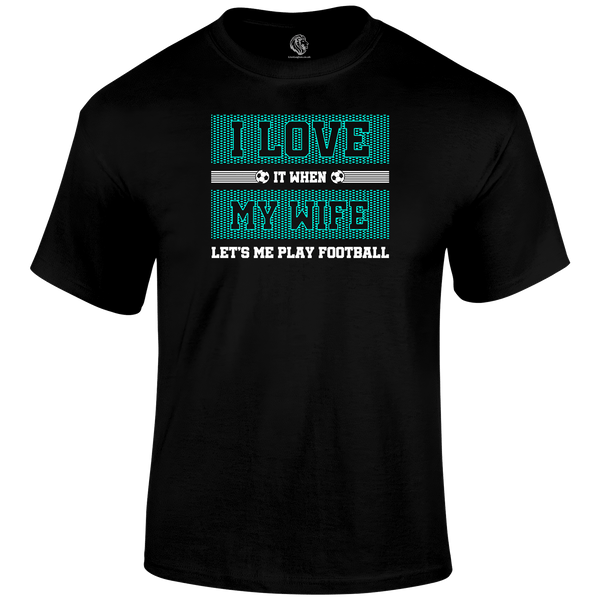 I Love My Wife T Shirt