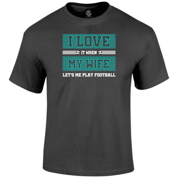 I Love My Wife T Shirt