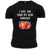 I Love You T Shirt