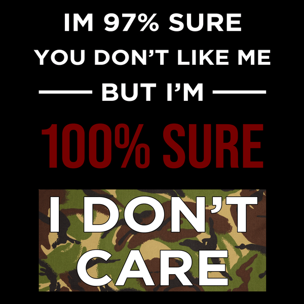 I'm 97% Sure T Shirt