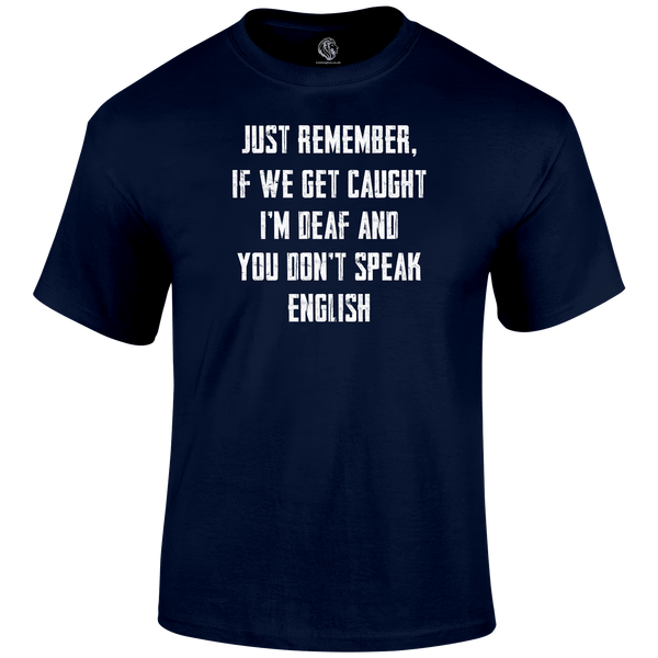 I'm Deaf T Shirt