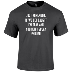 I'm Deaf T Shirt