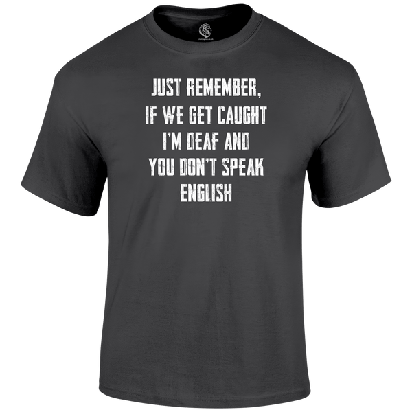 I'm Deaf T Shirt