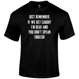 I'm Deaf T Shirt