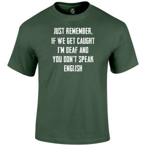 I'm Deaf T Shirt