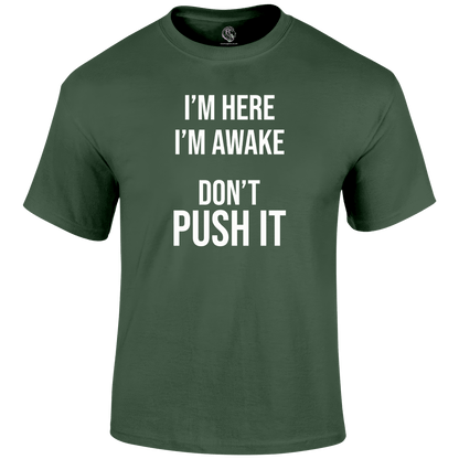 I'm Here T Shirt