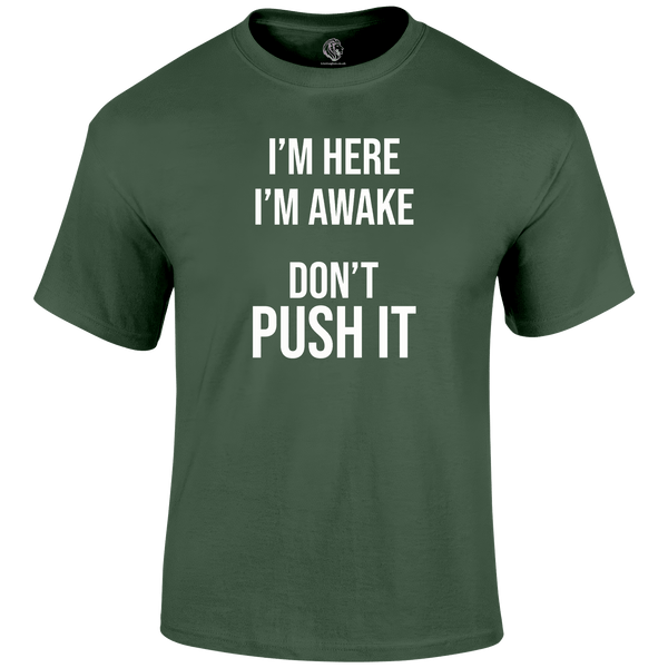 I'm Here T Shirt