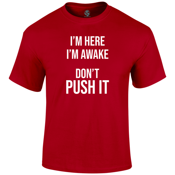 I'm Here T Shirt