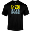 I m Not 40 T Shirt