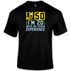 I m Not 50 T Shirt