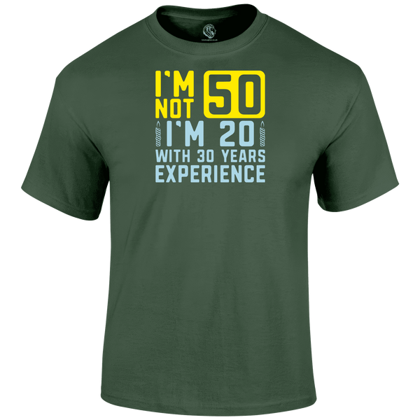 I m Not 50 T Shirt
