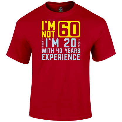 I m Not 60 T Shirt