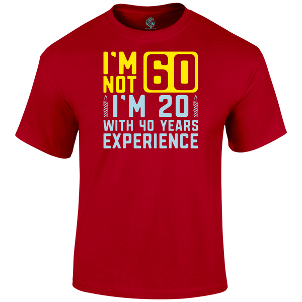 I m Not 60 T Shirt