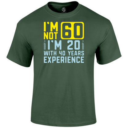 I m Not 60 T Shirt