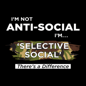 I'm Not Anti Social Unisex T Shirt