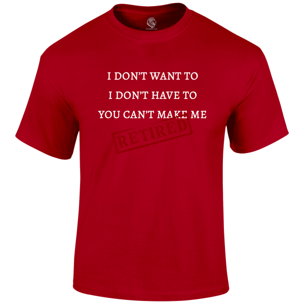 I m Retired T Shirt