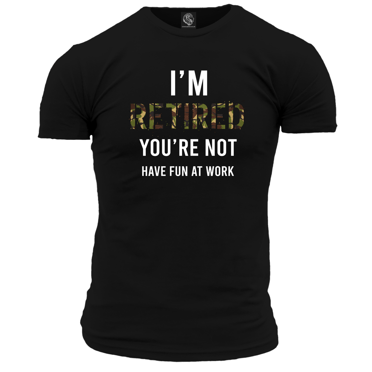 I'm Retired You're Not T Shirt