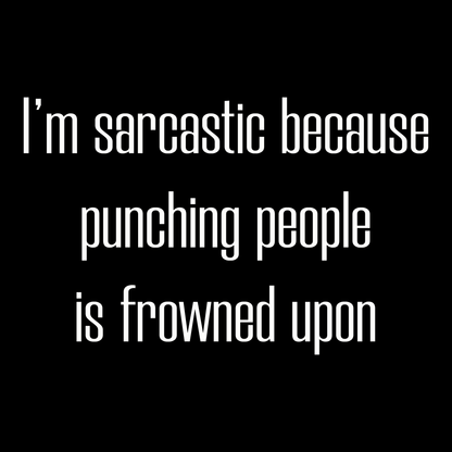 I'm Sarcastic T Shirt