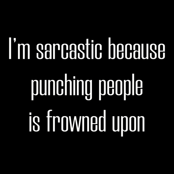 I'm Sarcastic T Shirt