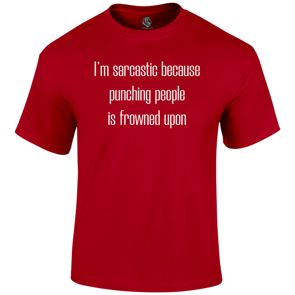 I'm Sarcastic T Shirt