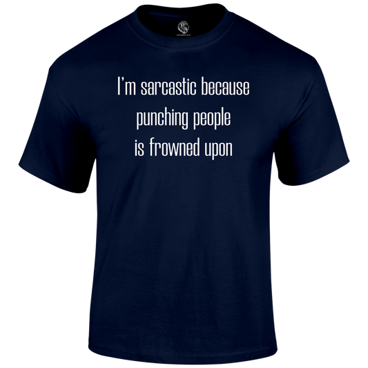 I'm Sarcastic T Shirt
