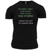 I'm Sorry I Hurt Your Feelings Unisex T Shirt