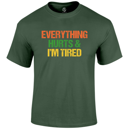 I'm Tired T Shirt