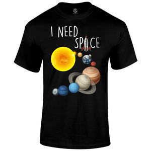 I Need Space T Shirt