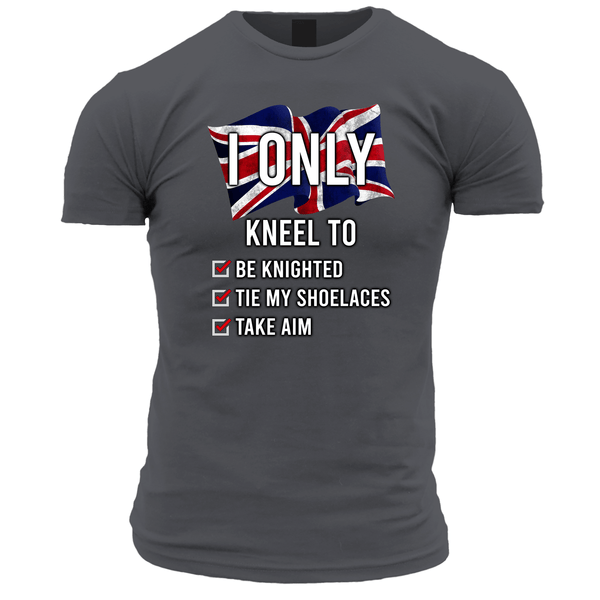I Only Kneel To Be Knighted T Shirt