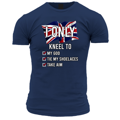I Only Kneel To My God T Shirt