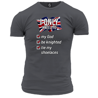 I Only Kneel To Tie My Shoelaces Unisex T Shirt