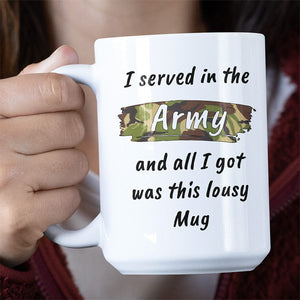 I Served In The Army Lousy Jumbo Mug