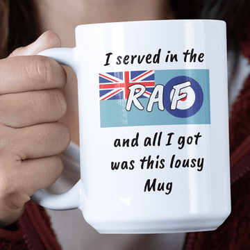I Served In The RAF Lousy Jumbo Mug