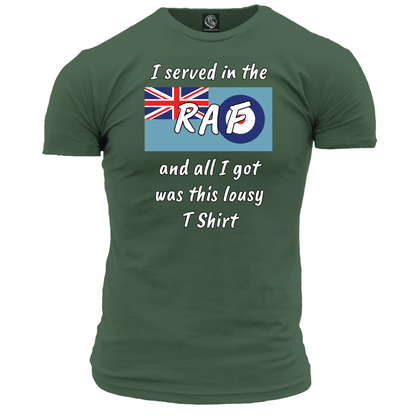 I Served In The RAF Lousy T Shirt