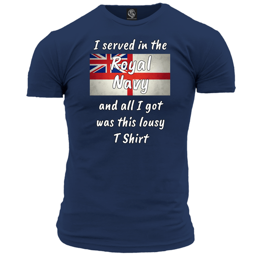 I Served In The RN Lousy T Shirt