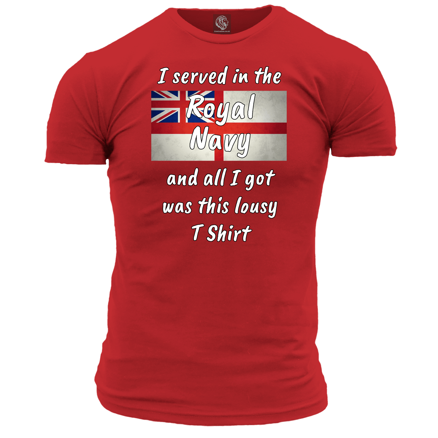 I Served In The RN Lousy T Shirt