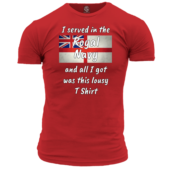 I Served In The RN Lousy T Shirt