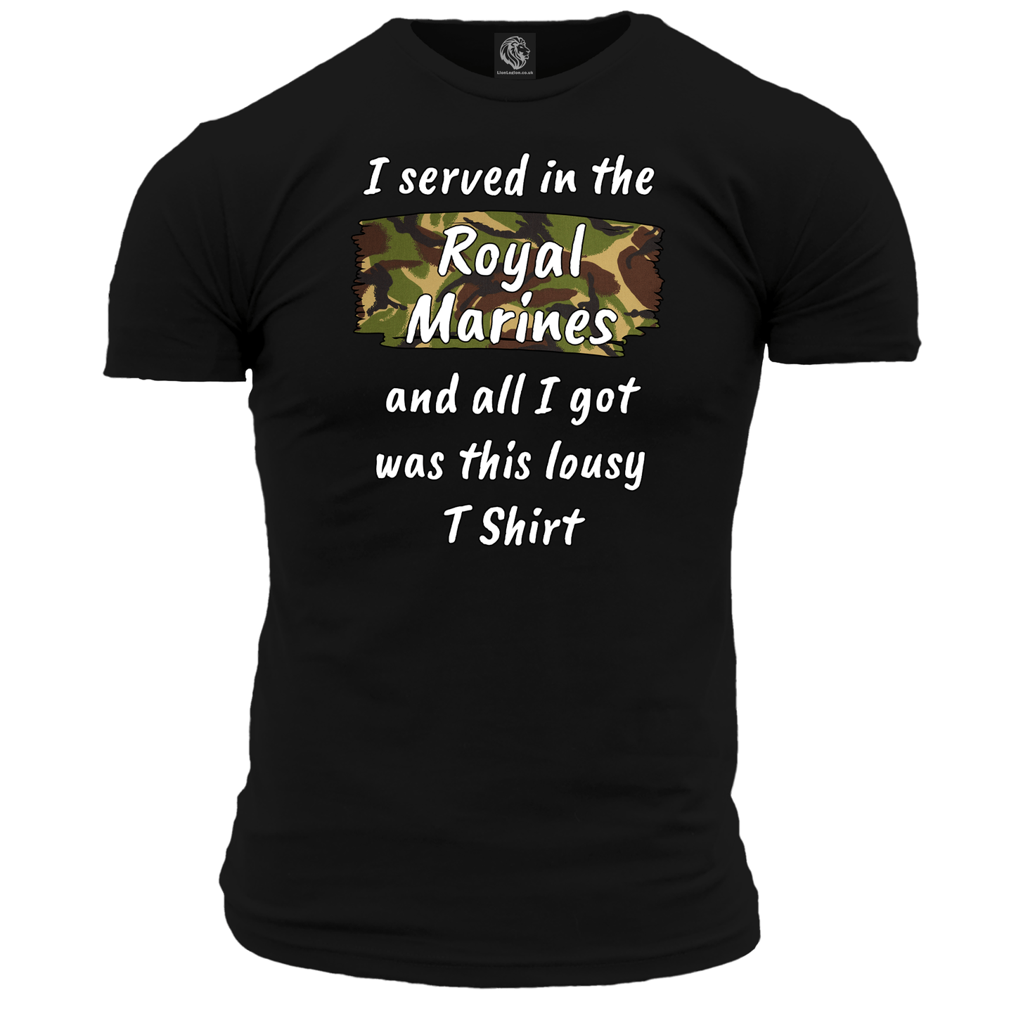 I Served In The Royal Marines Lousy T Shirt
