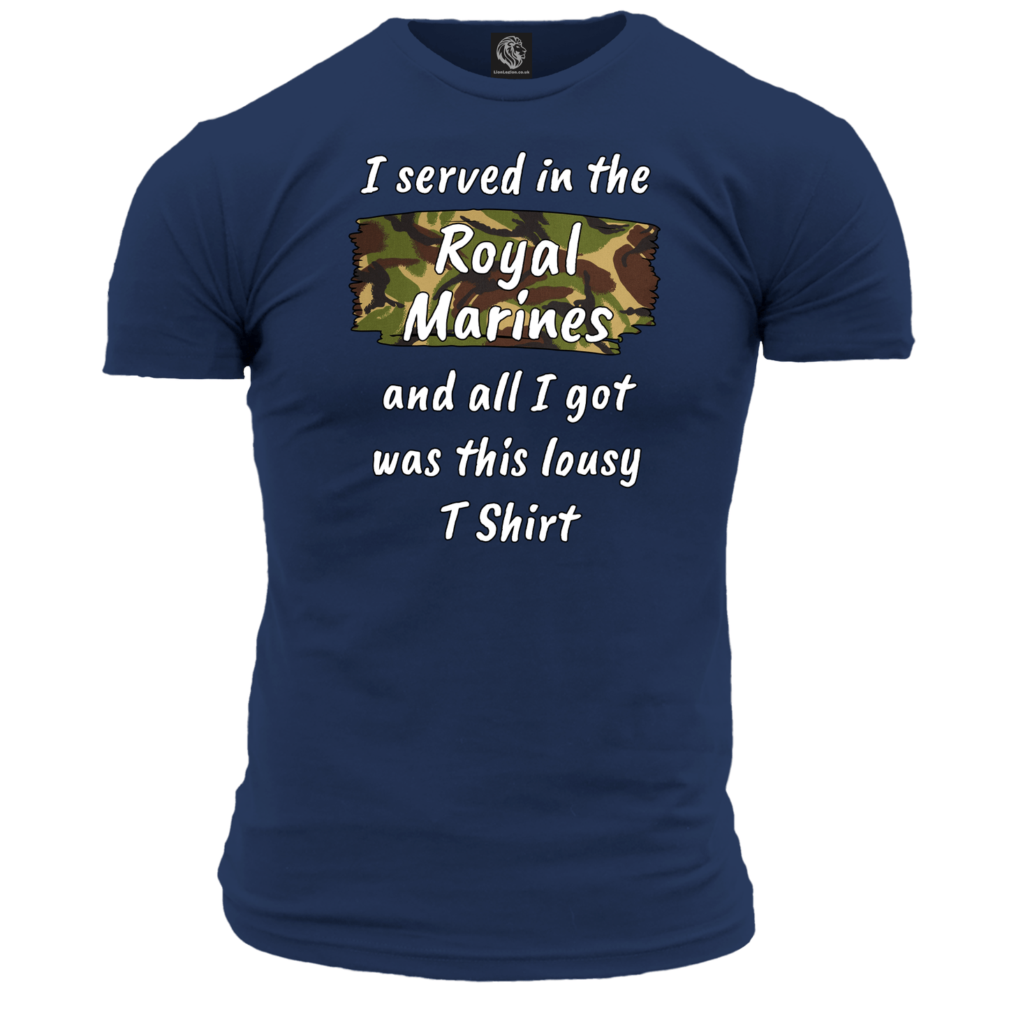 I Served In The Royal Marines Lousy T Shirt