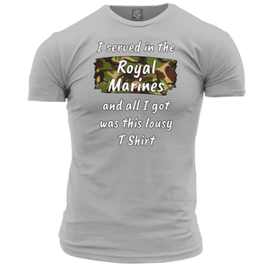 I Served In The Royal Marines Lousy T Shirt