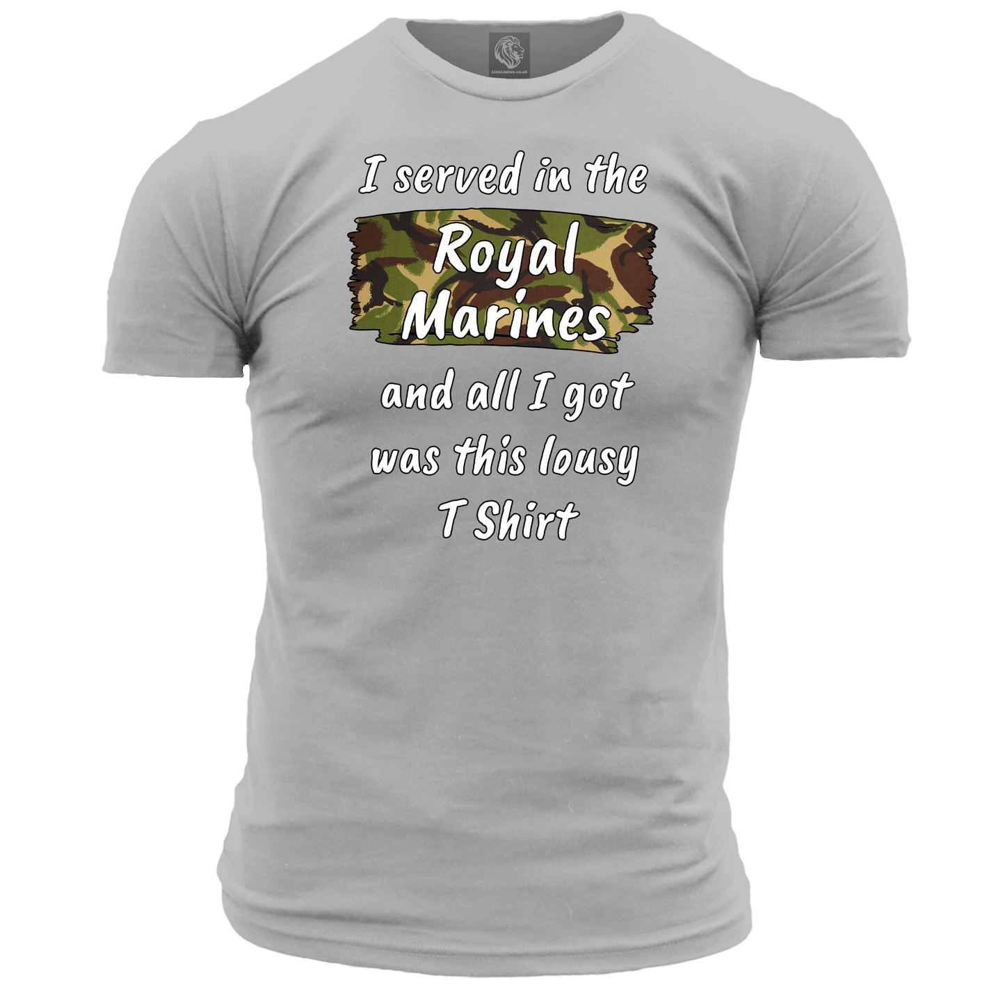 I Served In The Royal Marines Lousy T Shirt