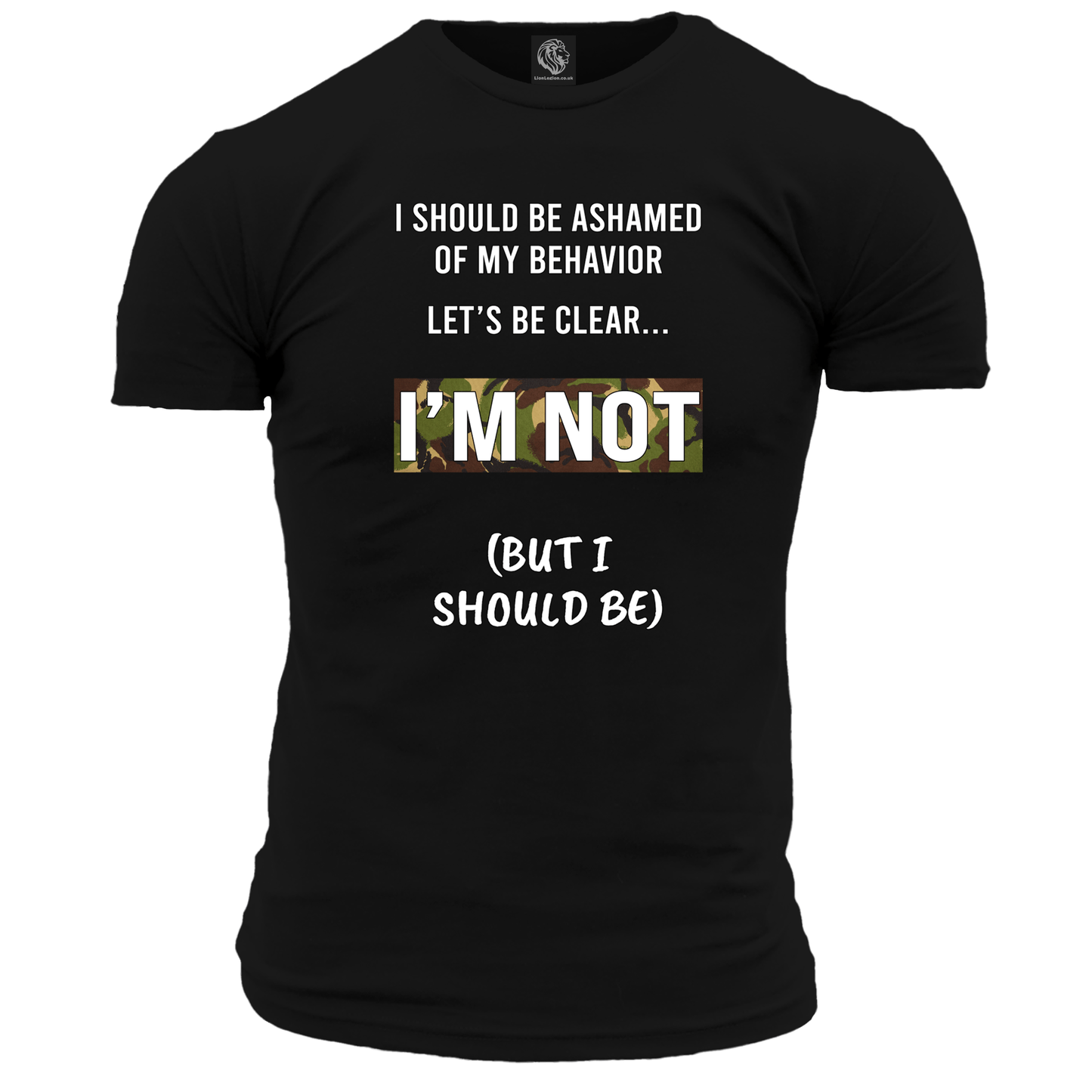 I Should Be Ashamed T Shirt