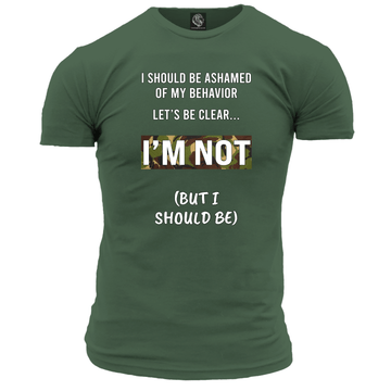 I Should Be Ashamed Unisex T Shirt