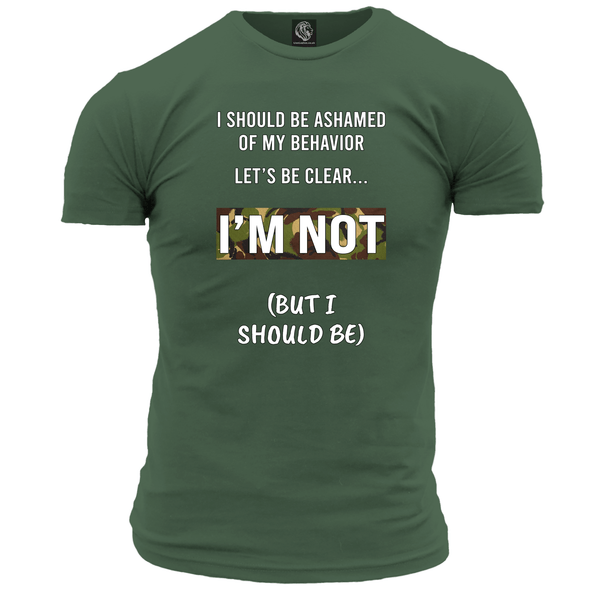 I Should Be Ashamed T Shirt