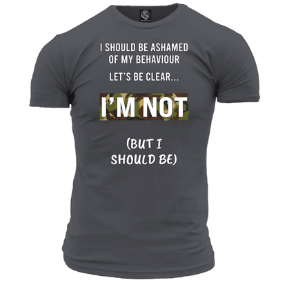 I Should Be Ashamed T Shirt