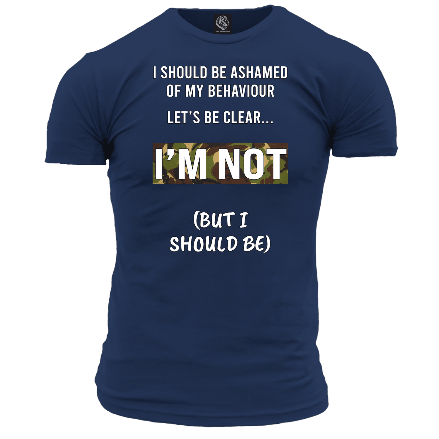 I Should Be Ashamed T Shirt