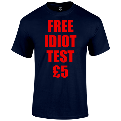 Idiot Test T Shirt